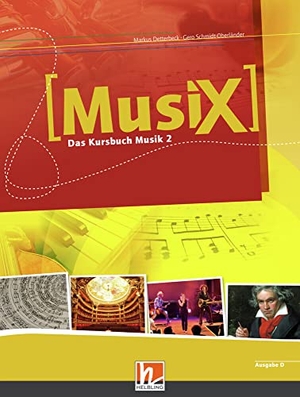 Detterbeck, Markus / Gero Schmidt-Oberländer. MusiX 2. Schülerband. Ausgabe Deutschland - Klasse 7/8. Helbling Verlag GmbH, 2013.