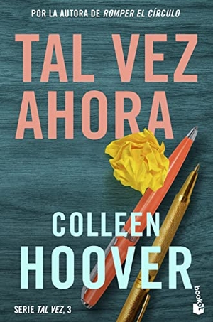 Hoover, Colleen. Tal vez ahora. Booket, 2023.