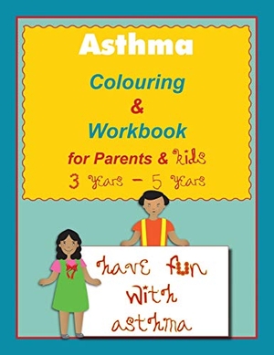 Kenje / Gracie. Asthma Colouring & Workbook for Parents & Kids 3 Years - 5 years. Xulon Press, 2019.