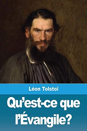 Tolstoï, Léon. Qu'est-ce que l'Évangile?. Prodinnova, 2019.