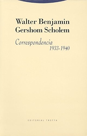 Benjamin, Walter / Gershom Scholem. Correspondencia, 1933-1940. , 2011.