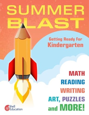 Smith, Jodene Lynn / Jodene Smith. Summer Blast: Getting Ready for Kindergarten. Shell Education Pub, 2016.