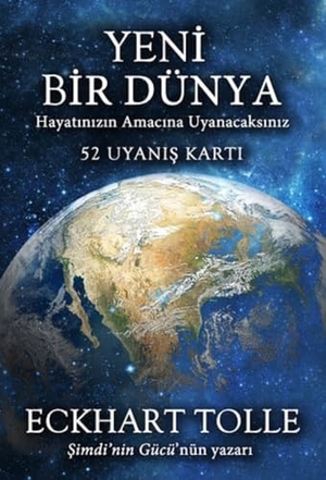 Tolle, Eckhart. Yeni Bir Dünya - 52 Uyanis Karti. Artemis Yayinlari, 2021.