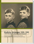 Kindliche Zeitzeugen 1939 ¿ 1945