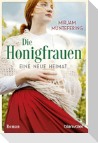 Die Honigfrauen - Eine neue Heimat