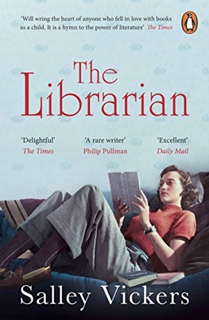 Vickers, Salley. The Librarian - The Top 10 Sunday Times Bestseller. Penguin Books Ltd, 2018.