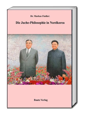 Fiedler, Markus. Die Juche-Philosophie in Nordkorea. Bautz, Traugott, 2018.