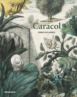 Auladell, Pablo / Pablo Albo. Caracol. A buen paso S.C.P., 2019.