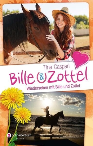 Caspari, Tina. Bille und Zottel - Wiedersehen mit Bille & Zottel - Ein Pony mit Herz. Ein ganz besonderer Sommer. Rückkehr nach Wedenbruck.. Schneiderbuch, 2017.