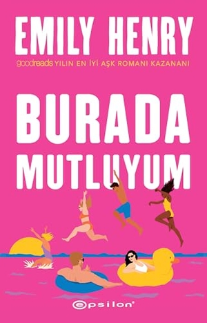 Henry, Emily. Burada Mutluyum. Epsilon Yayinevi, 2025.