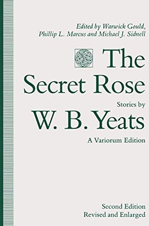 Yeats, W. B.. The Secret Rose, Stories by W. B. Yeats - A Variorum Edition. Springer Nature B.V., 1991.