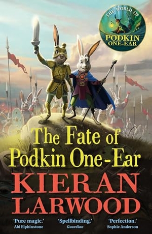 Larwood, Kieran. The Fate of Podkin One-Ear. Faber And Faber Ltd., 2026.