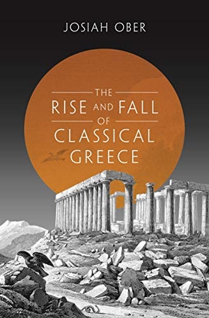 Ober, Josiah. The Rise and Fall of Classical Greece. Princeton University Press, 2016.