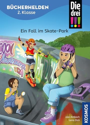Ambach, Jule. Die drei !!!, Bücherhelden 2. Klasse, Ein Fall im Skate-Park - Gut lesen können - Erstlesebuch ab 7 Jahren mit Leserätseln zum Mitknobeln, spannende Detektivgeschichten mit Kim, Franzi und Marie. Franckh-Kosmos, 2026.