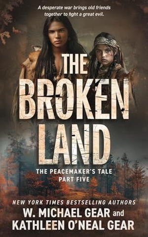 Gear, W Michael / Kathleen O'Neal Gear. The Broken Land - A Historical Fantasy Series. Wolfpack Publishing LLC, 2024.