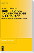 Truth, Force, and Knowledge in Language