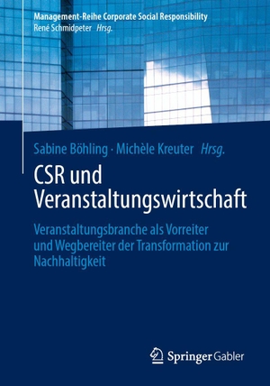 Böhling, Sabine / Michèle Kreuter (Hrsg.). CSR und Veranstaltungswirtschaft - Veranstaltungsbranche als Vorreiter und Wegbereiter der Transformation zur Nachhaltigkeit. Springer-Verlag GmbH, 2026.