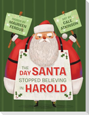 The Day Santa Stopped Believing in Harold