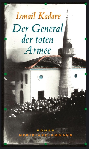 Kadare, Ismail. Der General der toten Armee. FISCHER, S., 2004.