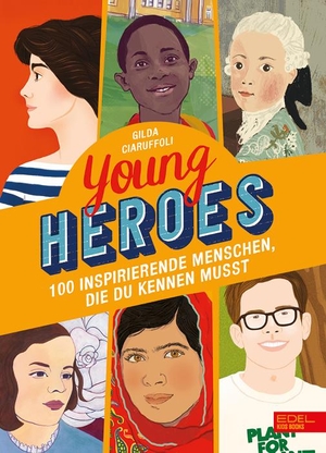 Ciaruffoli, Gilda. Young Heroes - 100 inspirierend