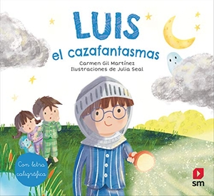Gil, Carmen. Luis, el cazafantasmas. Fundación Santa María-Ediciones SM, 2020.