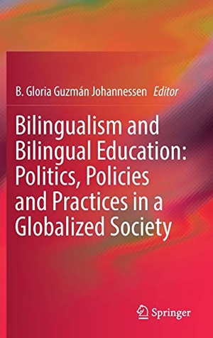 Johannessen, B. Gloria Guzmán (Hrsg.). Bilingualism and Bilingual Education: Politics, Policies and Practices in a Globalized Society. Springer-Verlag GmbH, 2019.