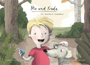 Kalina, Sabine / Svenja Rother. Mio und Freda - Ein modernes Kinderbuch. Books on Demand, 2018.