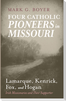 Four Catholic Pioneers in Missouri