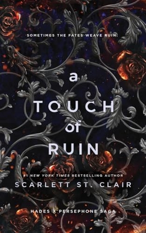 St. Clair, Scarlett. A Touch of Ruin - A Dark and Enthralling Reimagining of the Hades and Persephone Myth. Sourcebooks LLC, 2021.