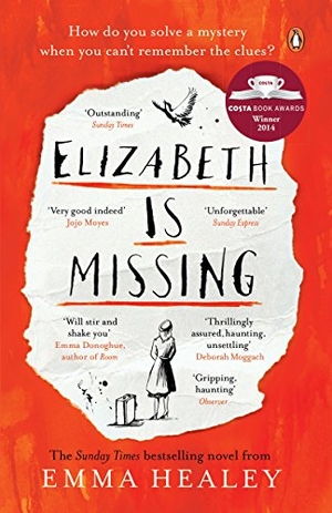 Healey, Emma. Elizabeth is Missing. Penguin Books Ltd (UK), 2015.