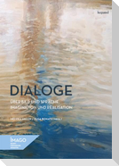 Dialoge über Bild und Sprache, Imagination und Realisation