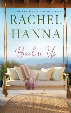 Hanna, Rachel. Back To Us. CC Media LLC, 2016.