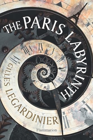 Legardinier, Gilles. The Paris Labyrinth. Rizzoli International Publications, 2021.