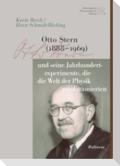 Otto Stern (1888-1969) und seine Jahrhundertexperimente, die die Welt der Physik revolutionierten