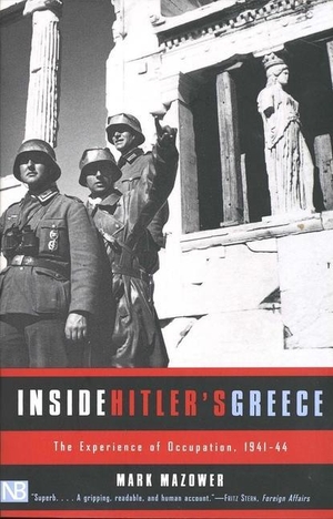Mazower, Mark. Inside Hitler's Greece - The Experience of Occupation, 1941-44. Yale University Press, 2001.