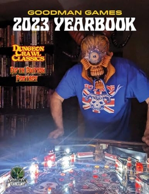 Goodman Staff / Goodman. Goodman Games 2023 Yearbook. Goodman Games LLC, 2024.