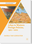 Libya in Western Foreign Policies, 1911¿2011