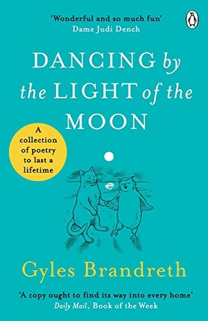 Brandreth, Gyles. Dancing By The Light of The Moon - Over 250 poems to read, relish and recite. Penguin Books Ltd, 2021.