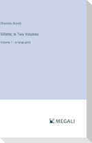 Villette; In Two Volumes