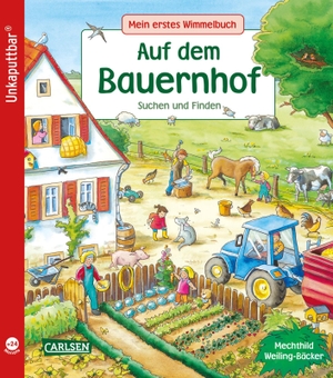 Schumann, Sibylle. Unkaputtbar: Mein erstes Wimmelbuch: Auf dem Bauernhof - Ein Wimmelbuch für Kinder ab 2 Jahren. Carlsen Verlag GmbH, 2021.