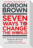 Seven Ways to Change the World