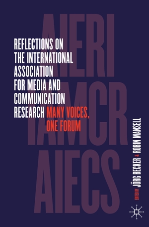 Mansell, Robin / Jörg Becker (Hrsg.). Reflections on the International Association for Media and Communication Research - Many Voices, One Forum. Springer International Publishing, 2023.