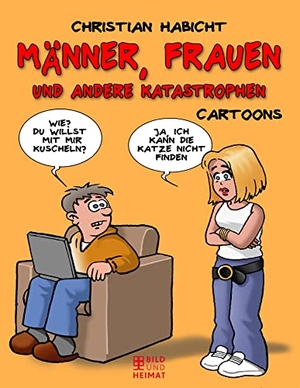Habicht, Christian. Frauen, Männer und andere Katastrophen. Bild Und Heimat Verlag, 2019.