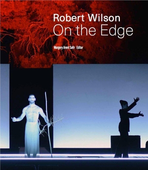 Arent Safir, Margery (Hrsg.). Robert Wilson. On the Edge - Ausst. Kat. The Arts Arena, Paris. König, Walther, 2026.