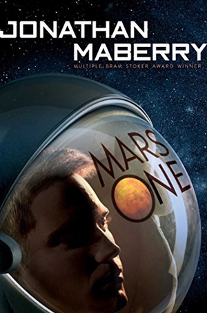 Maberry, Jonathan. Mars One. Simon & Schuster Books for Young Readers, 2018.