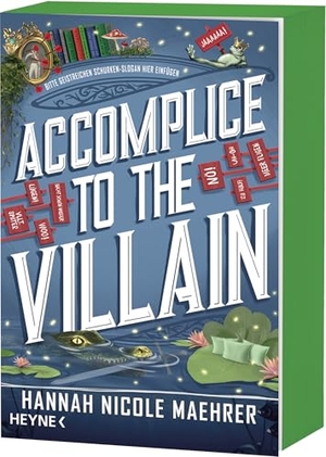 Maehrer, Hannah Nicole. Accomplice to the Villain - Roman - Mit Farbschnitt in limitierter Erstauflage. Heyne Taschenbuch, 2026.