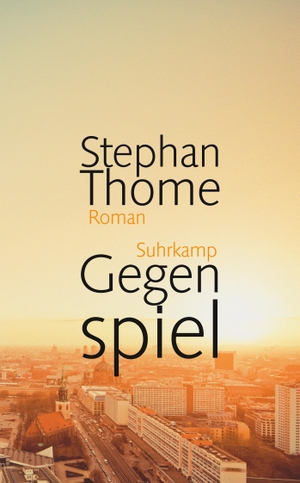 Thome, Stephan. Gegenspiel. Suhrkamp Verlag AG, 2016.