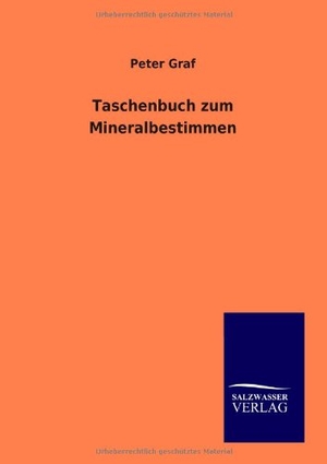 Graf, Peter. Taschenbuch zum Mineralbestimmen. Outlook, 2012.