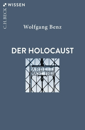 Benz, Wolfgang. Der Holocaust. C.H. Beck, 2023.