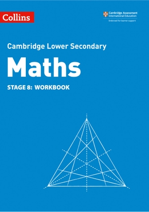 Cottingham, Belle / Duncombe, Alastair et al. Collins Cambridge Lower Secondary Maths - Stage 8: Workbook. HarperCollins UK, 2021.